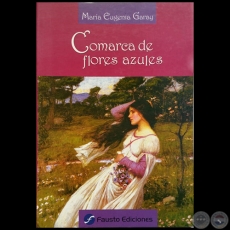 COMARCA DE FLORES AZULES - Autora: MARA EUGENIA GARAY - Ao 2011
